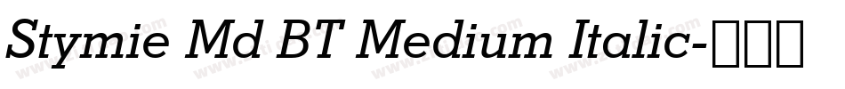 Stymie Md BT Medium Italic字体转换